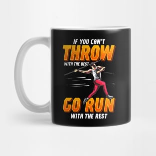 If You Can't Throw With The Best Run With The Rest Mug